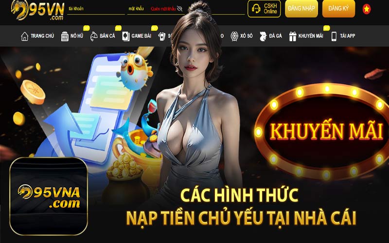 Các Hình Thức Nạp Tiền Chủ Yếu Tại Nhà Cái