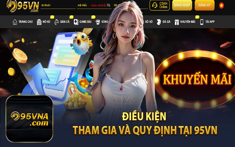 Điều Kiện Tham Gia và Quy Định Tại 95VN