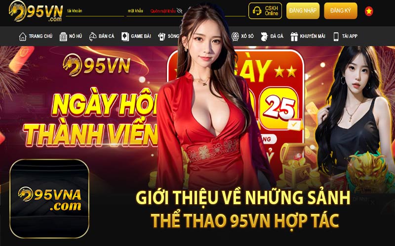 Giới Thiệu Về Những Sảnh Thể Thao 95VN Hợp Tác