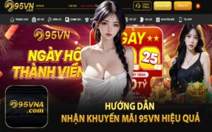 Hướng Dẫn Nhận Khuyến Mãi 95VN Hiệu Quả