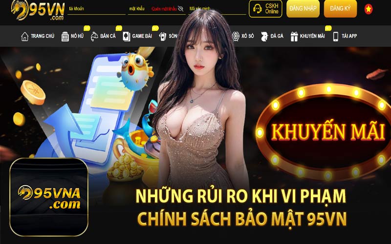 Những Rủi Ro Khi Vi Phạm Chính Sách Bảo Mật 95VN