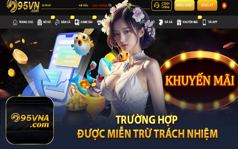 Trường Hợp Được Miễn Trừ Trách Nhiệm